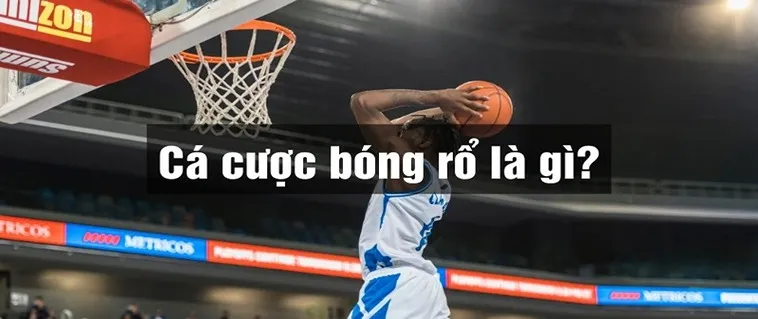 Tìm Hiểu Cá Cược Bóng Rổ iWin: Khám Phá Thế Giới Thú Vị